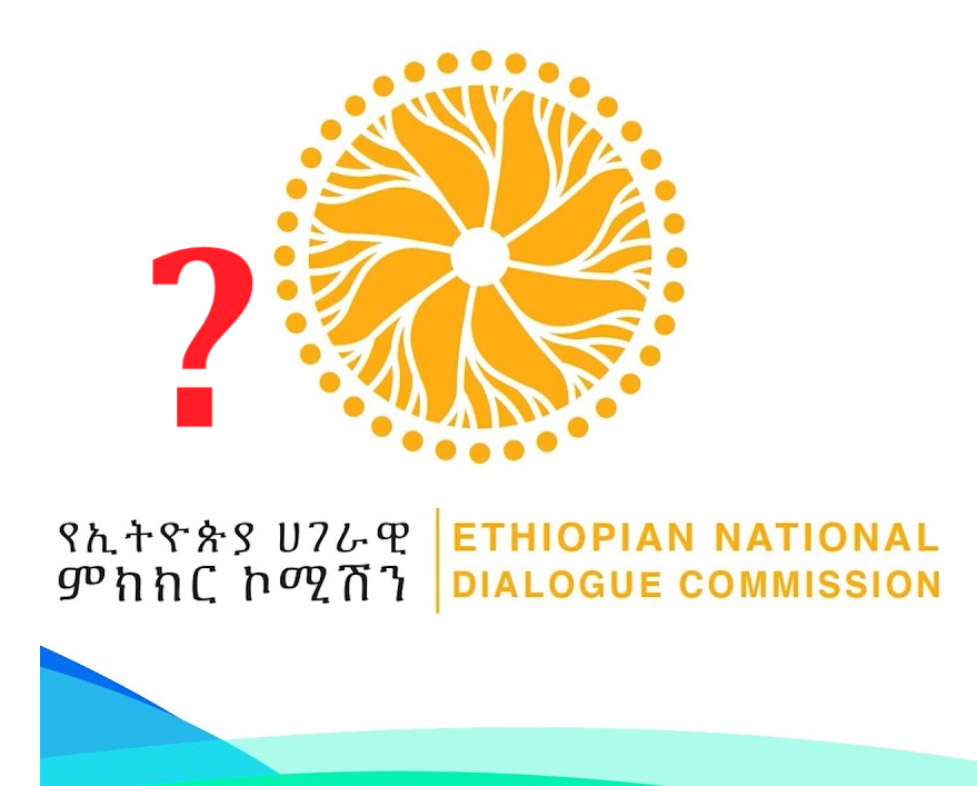 Ethiopia’s National Dialogue Commission: The Imperative for Genuine Inclusivity and Reconciliation